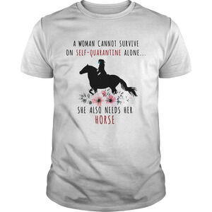 A Woman Cannot Survive On Selfquarantine Alone Horse Flowers Mask Covid19 Shir